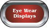 Eye Wear Displays